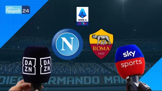 Napoli-Roma: dove vederla in Tv e streaming? Canale Dazn e Sky