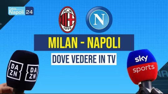 Milan Napoli canale tv dazn sky