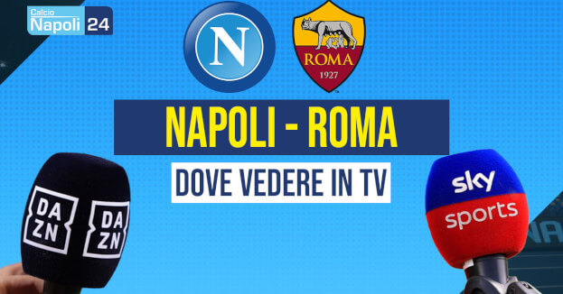 Napoli Roma dove vederla