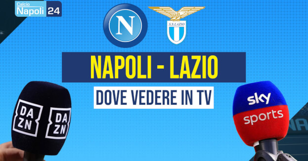 Napoli Lazio dove vederla Dazn Sky