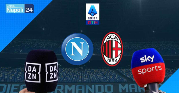 dove vedere Napoli Milan
